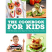 The Cookbook for KIDS: 100 Recipes and Tips for Young Home Cooks