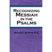 Recognizing Messiah in the Psalms