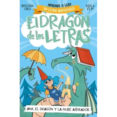 Phonics in Spanish - Ana, El Dragón Y La Nube Aspirador / Ana, the Dragon, and T He Vacuum Cleaner CL Oud. the Letters Dragon 1