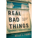 Real Bad Things