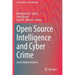 Open Source Intelligence and Cyber Crime: Social Media Analytics