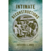 Intimate Reconstructions: Children in Postemancipation Virginia