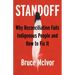 Standoff: Why Reconciliation Fails Indigenous People and How to Fix It