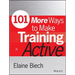101 More Ways to Make Training Active