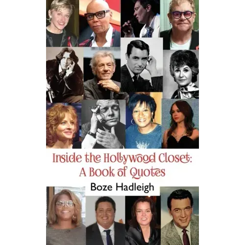 Inside the Hollywood Closet: A Book of Quotes