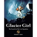 Glacier Girl: The Search for the Lost Squadron