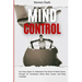 Mind Control: Your Easy Guide To Understand The World Of Mind Control, Through All Techniques About Mind Control And Body Language