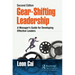 Gear-Shifting Leadership: A Manager's Guide for Developing Effective Leaders, Second Edition
