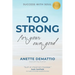 Too Strong For Your Own Good: Success With Soul