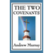 The Two Covenants: Law, Grace, and the Life of Faith
