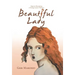 Beautiful Lady: Steps to Becoming a Strong Cancer Warrior