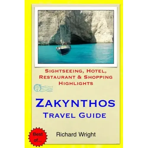 Zakynthos Travel Guide: Sightseeing, Hotel, Restaurant & Shopping Highlights