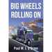 Big Wheels Rolling On