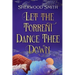 Let the Torrent Dance Thee Down