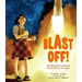 Blast Off!: How Mary Sherman Morgan Fueled America Into Space