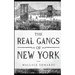 The Real Gangs of New York