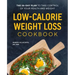 Low-Calorie Weight Loss Cookbook: The 28-Day Plan to Take Control of Your Health and Weight
