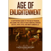 Age of Enlightenment: A Captivating Guide to the Age of Reason, Including the Lives of Isaac Newton, Francis Bacon, John Locke, and Mary Somerville