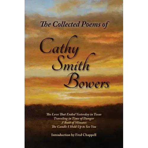 The Collected Poems of Cathy Smith Bowers