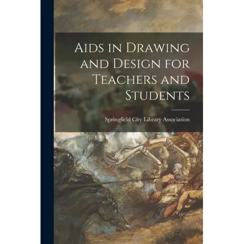Aids in Drawing and Design for Teachers and Students