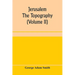 Jerusalem: the topography, economics and history from the earliest times to A.D. 70 (Volume II)