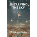 She'll Find the Sky: A Collection of Poems