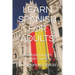 Learn Spanish for Adults: The Book to Learn Spanish Correctly