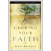 Growing Your Faith: How to Mature in Christ