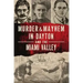 Murder & Mayhem in Dayton and the Miami Valley