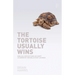 The Tortoise Usually Wins: Biblical Reflections on Quiet Leadership for Reluctant Leaders