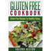 Gluten Free Cookbook: Gluten Free Recipes for Healthy Eating