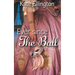 Ever Since the Ball