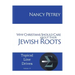 Why Christians Should Care about Their Jewish Roots