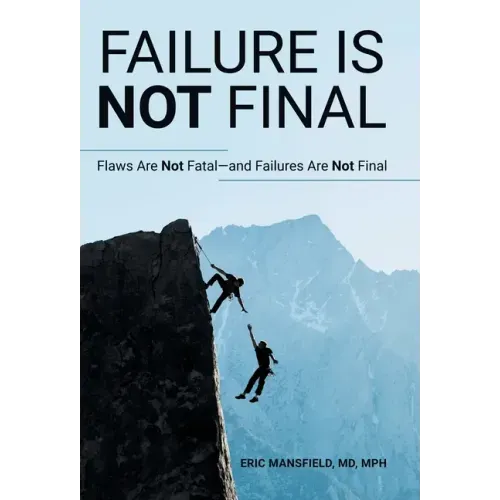 Failure Is Not Final: Flaws Are Not Fatal-And Failures Are Not Final