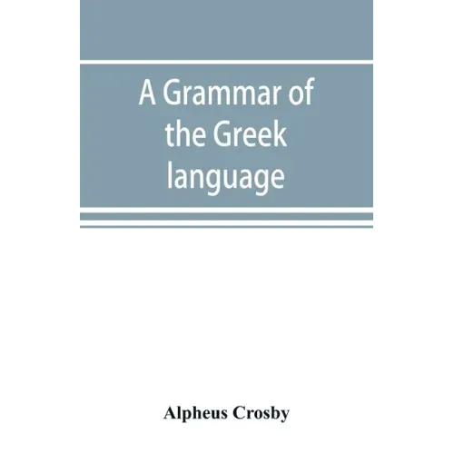 A grammar of the Greek language