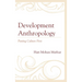 Development Anthropology: Putting Culture First