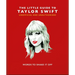 The Little Guide to Taylor Swift: Words to Shake It Off