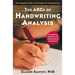 The ABCs of Handwriting Analysis: The Complete Guide to Techniques and Interpretations