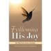 Following His Joy: Set Me Free from Anxiety