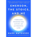 Emerson, the Stoics, and Me: Timeless Wisdom for Living an Authentic Life