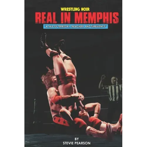 Real in Memphis: A Tale of Territory, Treachery and Turbulence