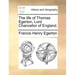 The Life of Thomas Egerton, Lord Chancellor of England.