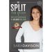 The Split: Breakup to Breakthrough in 30 Days or Less
