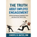 The TRUTH about Employee Engagement: Uncover the Reasons Employees Leave and How to Get Them to Stay