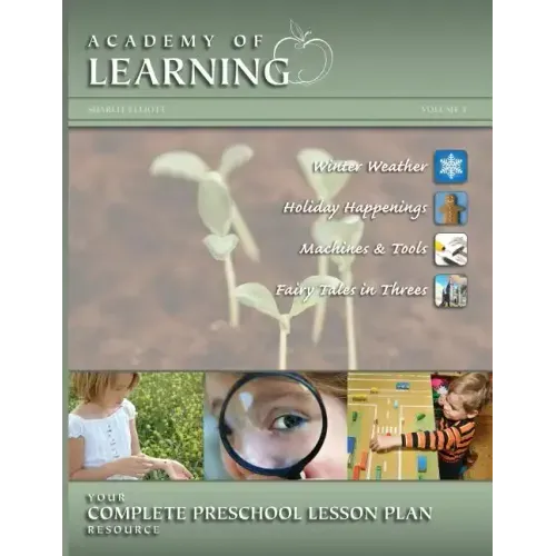 ACADEMY OF LEARNING Your Complete Preschool Lesson Plan Resource - Volume 5