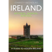 Ireland: Mythical, Magical, Mystical: A Guide to Hidden Ireland