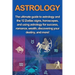 Astrology: The ultimate guide to astrology and the 12 Zodiac signs, horoscopes, and using Astrology for success, romance, wealth,