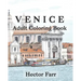 Venice: Adult Coloring Book: Itary Sketches Coloring Book