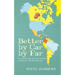 Better by Car by Far: A Journey by Car from North America to South America