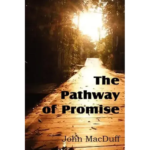 The Pathway of Promise, Words of Comfort to the Christian Pilgrim